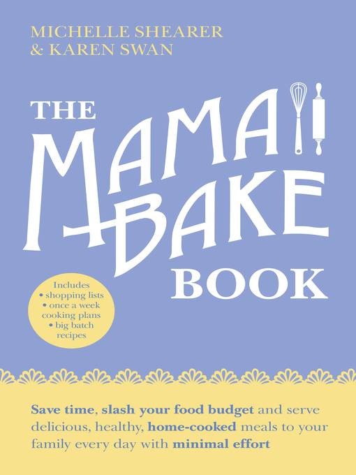 Title details for The MamaBake Book by Michelle Shearer - Available
